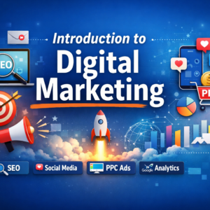 Digital Marketing: An Introductory Guide